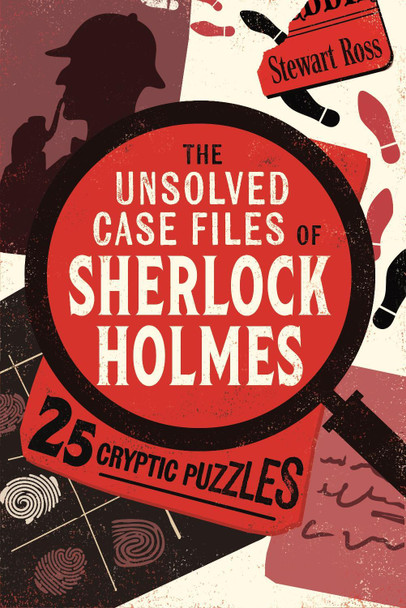 The Unsolved Case Files of Sherlock Holmes: 25 Cryptic Puzzles by Stewart Ross 9781789295870 [USED COPY]