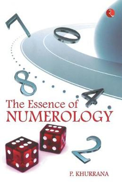 The Essence of Numerology by P. Khurrana