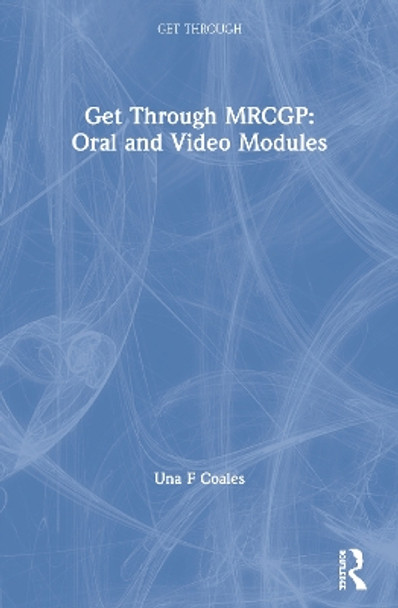 Get Through MRCGP: Oral and Video Modules by Una F. Coales 9781853155932 [USED COPY]