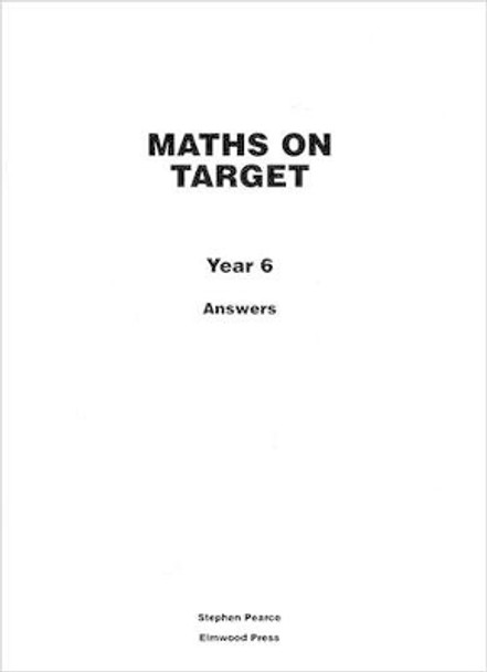 Maths on Target: Year 6: Answers by Stephen Pearce 9781902214986 [USED COPY]