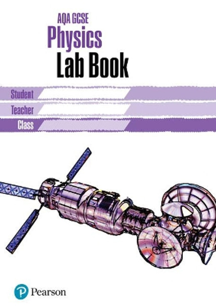 AQA GCSE Physics Lab Book: AQA GCSE Physics Lab Book by Mark Levesley 9781292230993 [USED COPY]