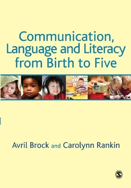 Communication, Language and Literacy from Birth to Five by Avril Brock 9781412945905 [USED COPY]