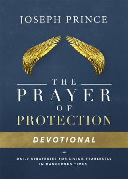 Daily Readings From the Prayer of Protection: 90 Devotions for Living Fearlessly by Joseph Prince