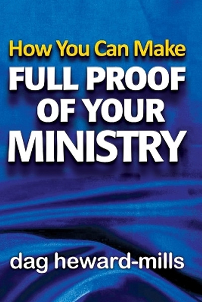 How You Can Make Full Proof of Your Ministry by Dag Heward-Mills 9781683981947 [USED COPY]