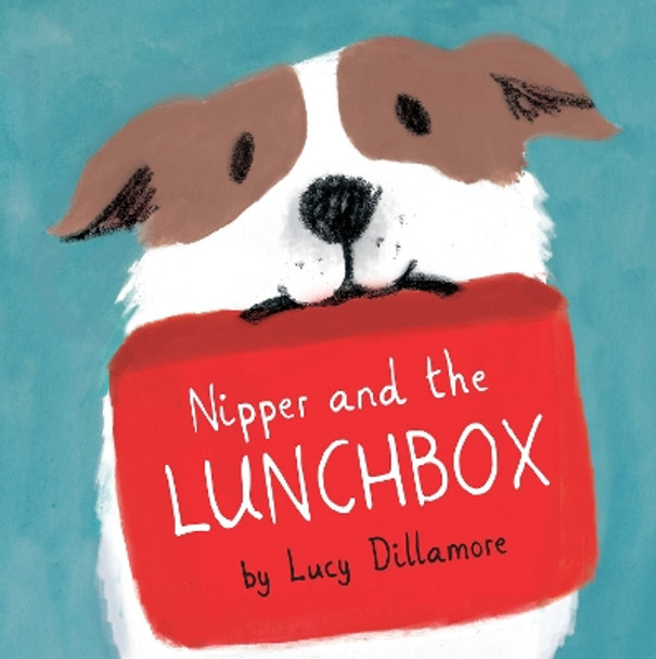 Nipper and the Lunchbox by Lucy Dillamore 9781786281791 [USED COPY]