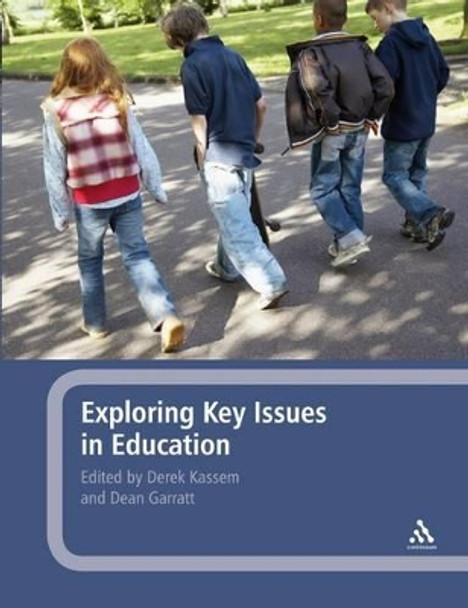 Exploring Key Issues in Education by Derek Kassem 9781847060846 [USED COPY]