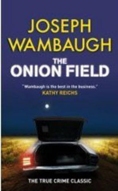 The Onion Field by Joseph Wambaugh 9781847243515 [USED COPY]