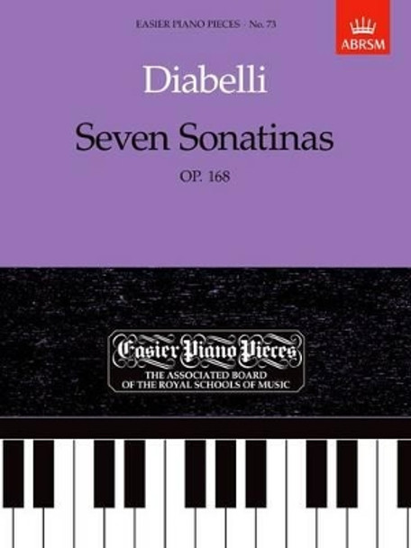 Seven Sonatinas, Op.168: Easier Piano Pieces 73 by Anton Diabelli 9781854723888 [USED COPY]