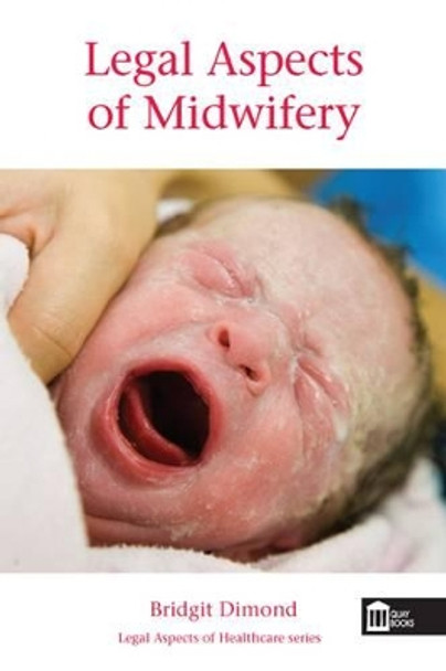 Legal Aspects of Midwifery by Bridgit C. Dimond 9781856425049 [USED COPY]