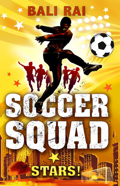 Soccer Squad: Stars! by Bali Rai 9781862306578 [USED COPY]