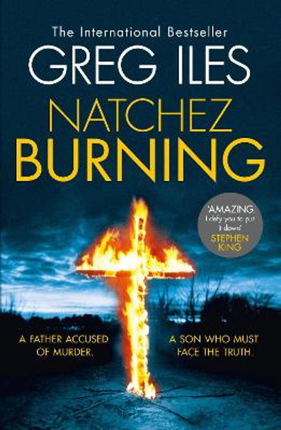 Natchez Burning (Penn Cage, Book 4) by Greg Iles 9780007317967 [USED COPY]