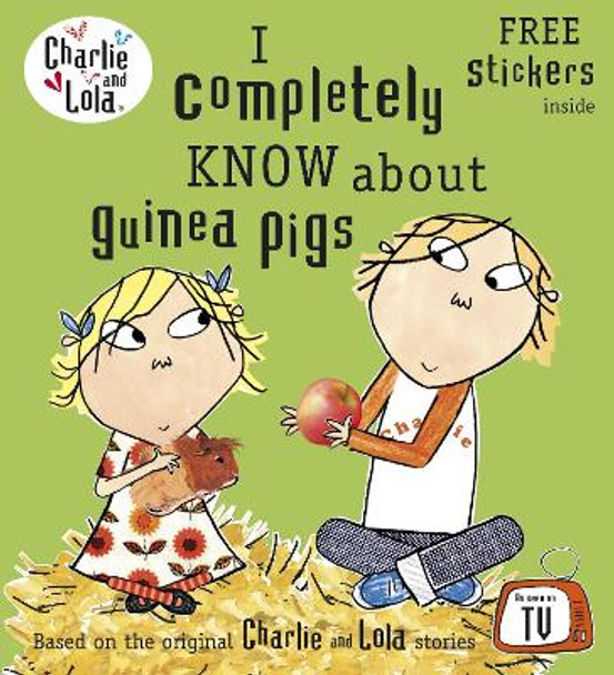 Charlie and Lola: I Completely Know About Guinea Pigs by  9780141502328 [USED COPY]