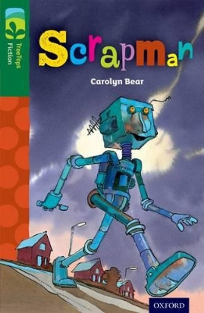 Oxford Reading Tree TreeTops Fiction: Level 12: Scrapman by Carolyn Bear 9780198447610 [USED COPY]