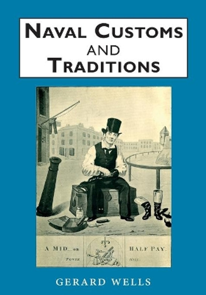 Naval Customs and Traditions by Gerard Wells 9781910146033 [USED COPY]