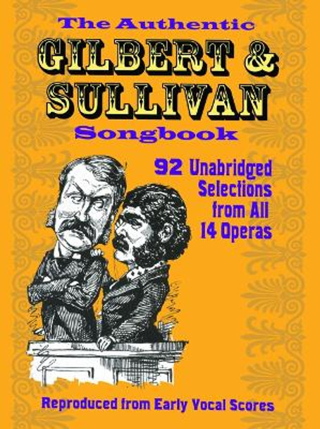 The Authentic Gilbert & Sullivan Songbook by William Schwenck Gilbert 9780486234823 [USED COPY]