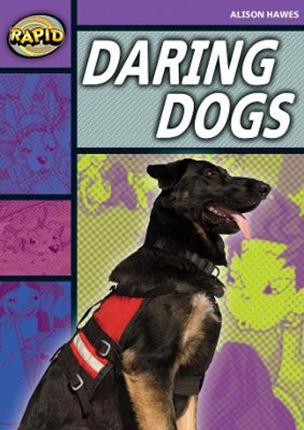 Rapid Stage 1 Set B: Daring Dogs(Series 1) by Alison Hawes 9780435907860 [USED COPY]