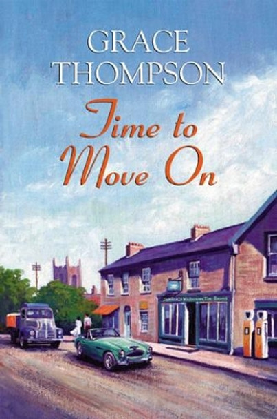 Time to Move on by Grace Thompson 9780709084365 [USED COPY]