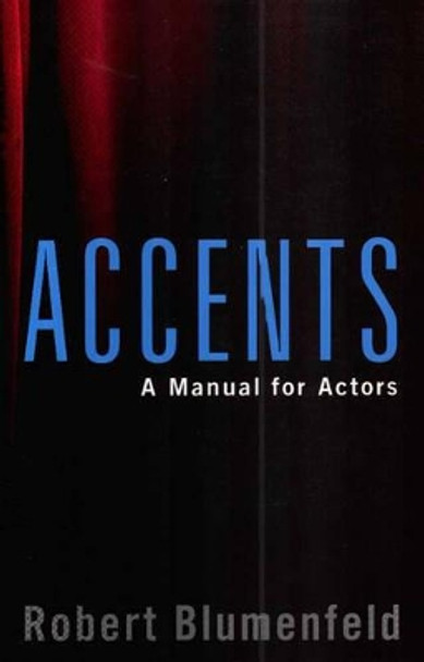 Accents: A Manual for Actors by Robert Blumenfeld 9780879102692 [USED COPY]