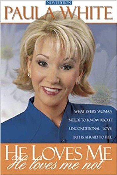 He Loves Me He Loves Me Not: What Every Woman Wants to Know About Unconditional Love But is Afraid to Ask by Paula White 9781591854555 [USED COPY]