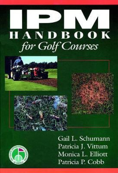 IPM Handbook for Golf Courses by Gail L. Schumann 9781575040653 [USED COPY]