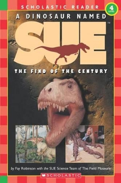 A Dinosaur Named Sue by F Robinson 9780439099837 [USED COPY]