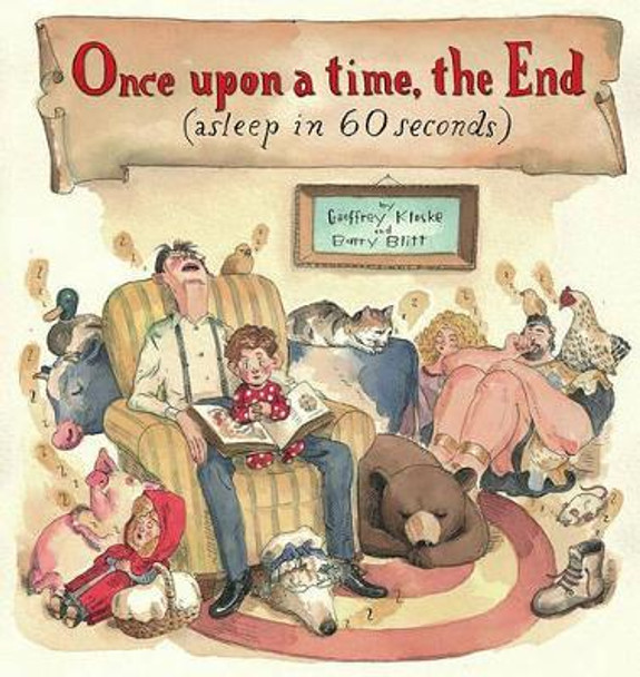 Once Upon A Time, The End (Asleep in 60 Seconds) by Geoffrey Kloske 9780689866197 [USED COPY]