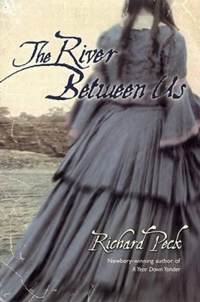 The River Between Us by Richard Peck 9780803727359 [USED COPY]