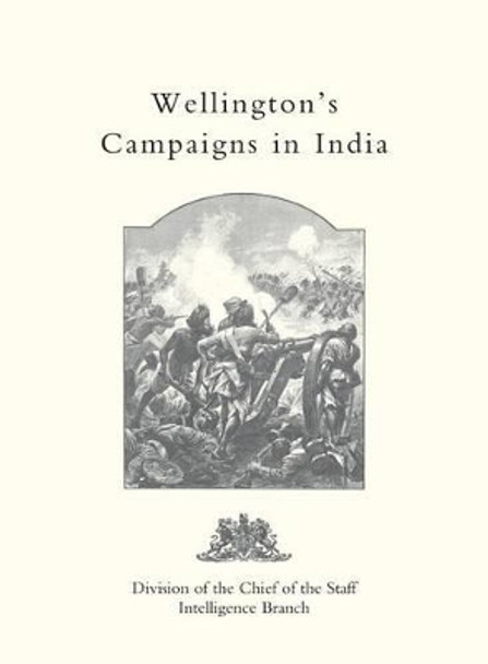 Wellington's Campaigns in India by 94 Russell's Infantry Maj R G Burton 9781845743307 [USED COPY]