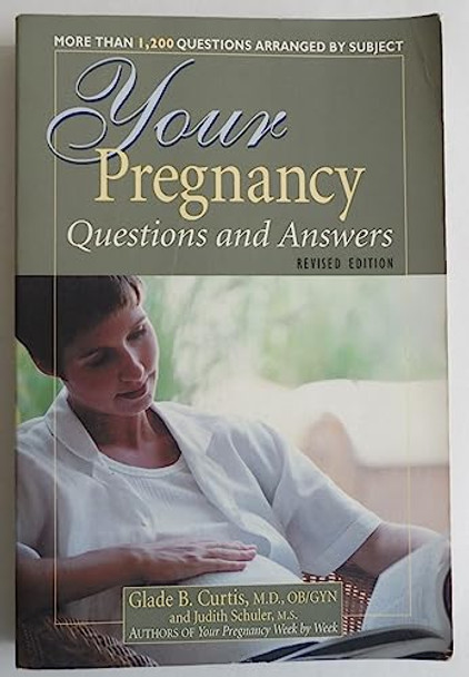 Your Pregnancy Questions and Answers by Dr. Glade B. Curtis 9781555613310 [USED COPY]