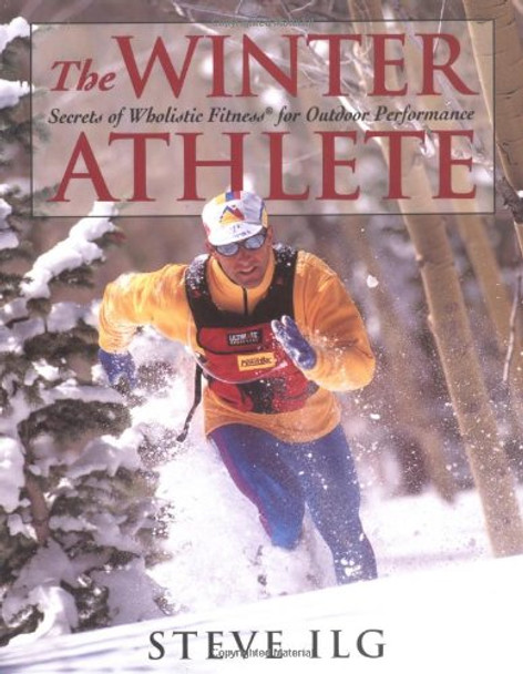 Winter Athlete by Steve Ilg 9781555662127 [USED COPY]