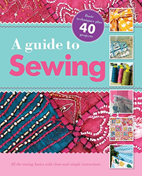 A Guide to Sewing by  9780857806635 [USED COPY]