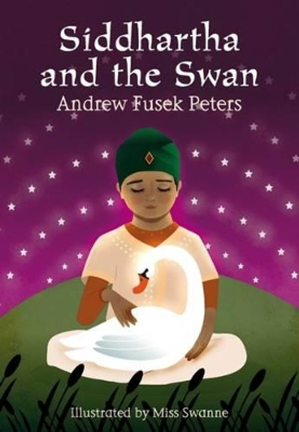 Siddhartha and the Swan by Andrew Fusek Peters 9781408139462 [USED COPY]