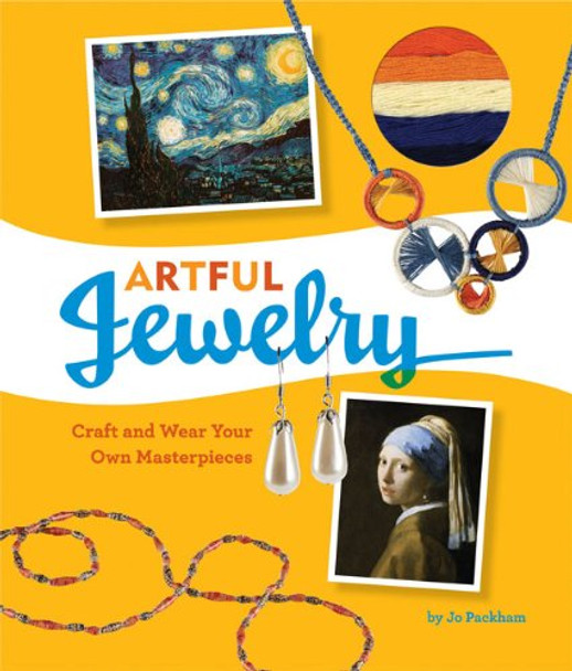 Artful Jewelry: Craft and Wear Your Own Masterpieces by Jo Packham 9780811867986 [USED COPY]