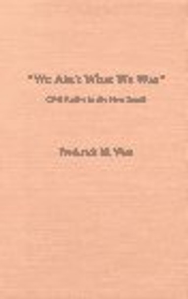 We Ain't What We Was: Civil Rights in the New South by Frederick M. Wirt 9780822319016 [USED COPY]