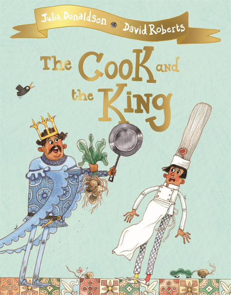 The Cook and the King by Julia Donaldson