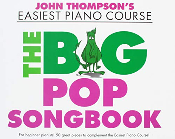 John Thompson's Easiest Piano Course: The Big Pop Songbook by  9781785585326 [USED COPY]