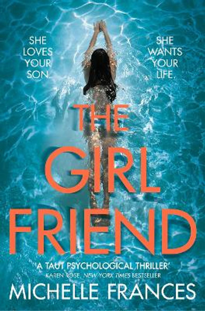 The Girlfriend: The Gripping Psychological Thriller from the Number One Bestseller by Michelle Frances