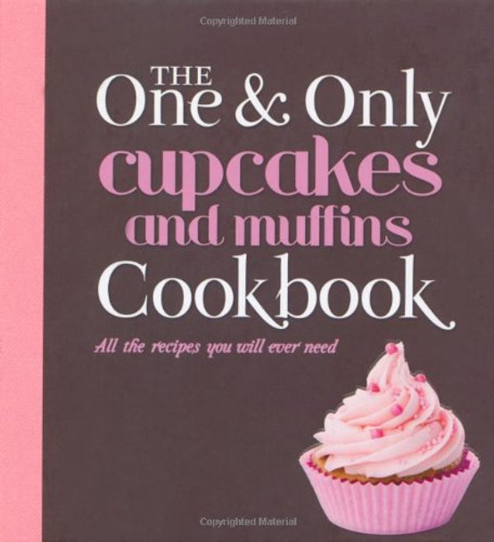 Cupcakes and Muffins: All the Recipes You Will Ever Need by  9781742572420 [USED COPY]