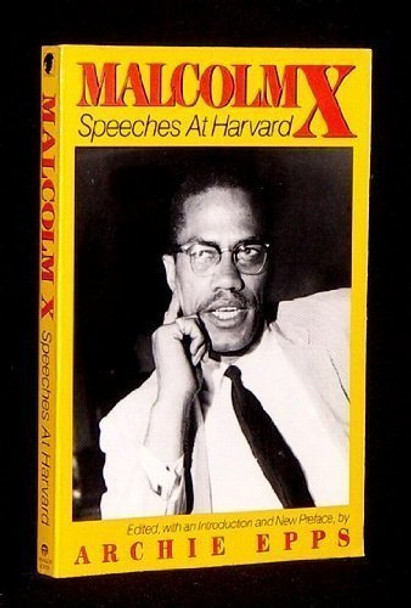 Malcolm X: Speeches at Harvard by Archie Epps 9781569249758 [USED COPY]