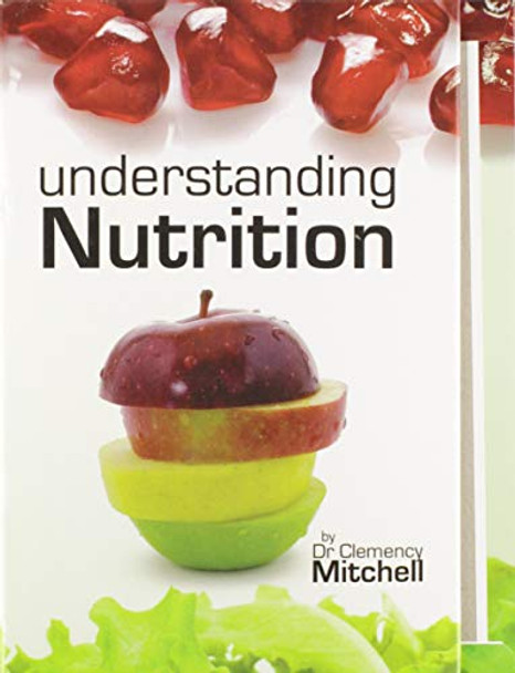 Understanding Nutrition by Clemency Mitchell 9781904685555 [USED COPY]