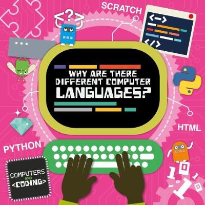Why Are There Different Computer Languages? by Steffi Cavell-Clarke