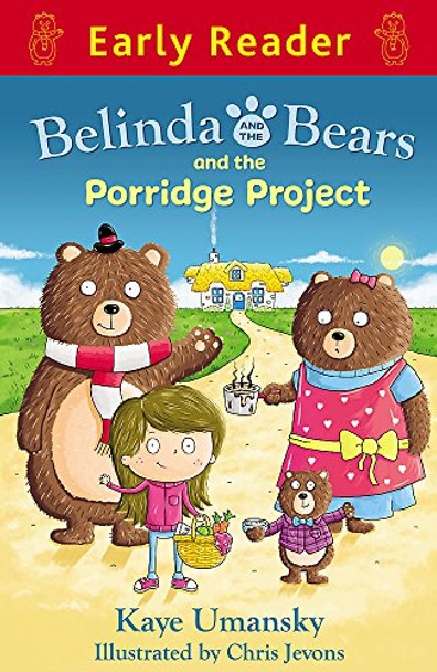 Early Reader: Belinda and the Bears and the Porridge Project by Kaye Umansky 9781444013498 [USED COPY]