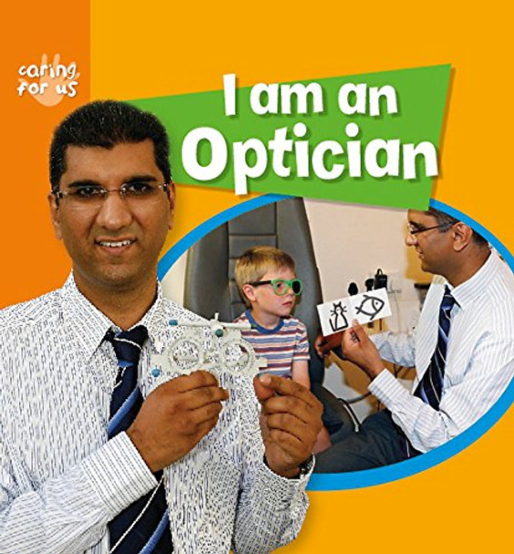 I am an Optician by Deborah Chancellor 9781445109060 [USED COPY]