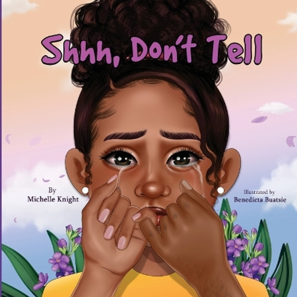 Shh, Don't Tell by Michelle Knight 9781956911107