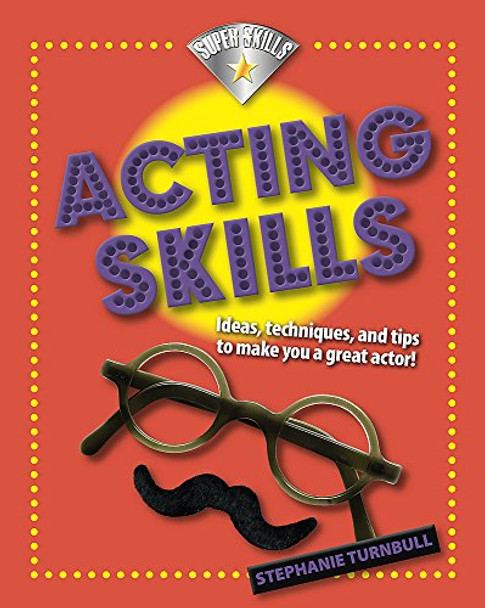 Acting Skills by Stephanie Turnbull 9781445131580 [USED COPY]