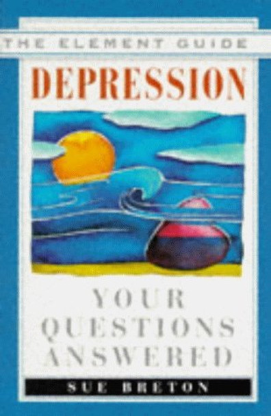 Depression: Your Questions Answered by Sue Breton 9781852307752 [USED COPY]