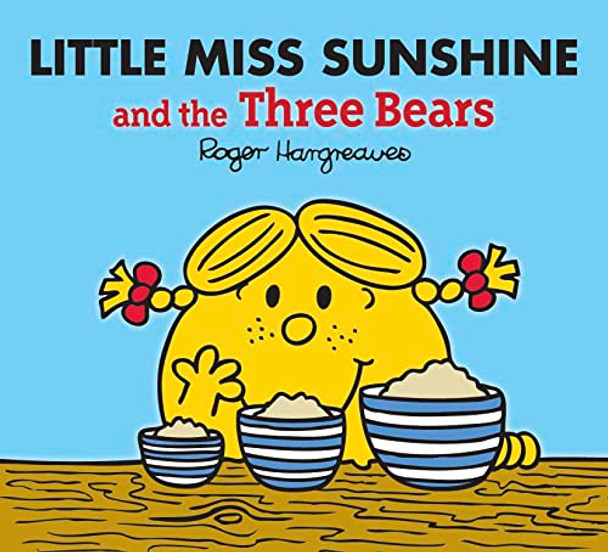 Little Miss Sunshine and the Three Bears (Mr. Men & Little Miss Magic) by Adam Hargreaves 9781405290432 [USED COPY]