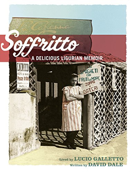 Soffritto: A Delicious Ligurian Memoir by Lucio Galletto 9781741750768 [USED COPY]