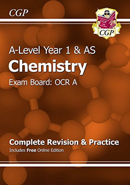 A-Level Chemistry: OCR A Year 1 & AS Complete Revision & Practice with Online Edition by CGP Books 9781782942900 [USED COPY]