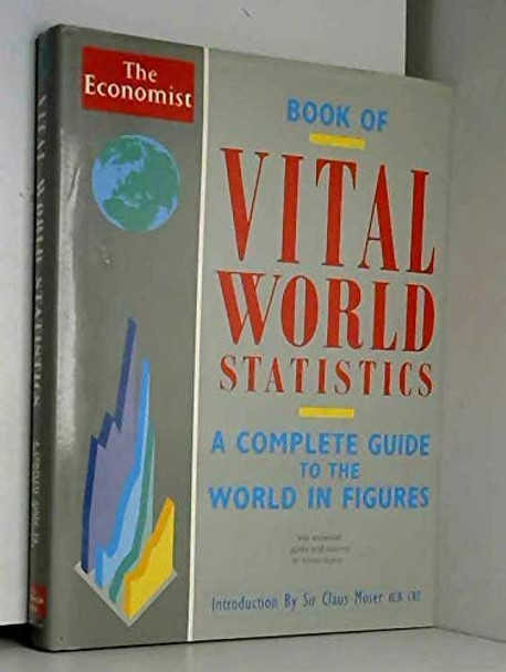 &quot;Economist&quot; Book of Vital World Statistics: A Portrait of Everything Significant in the World Today by The Economist 9780091746520 [USED COPY]